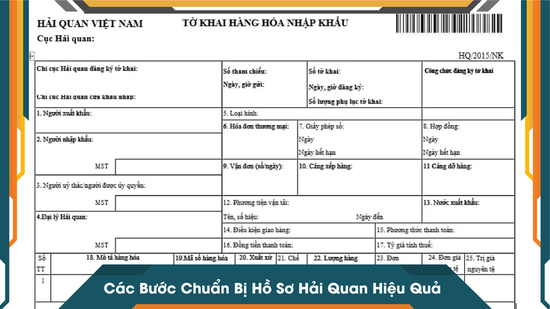 Các Bước Chuẩn Bị Hồ Sơ Hải Quan Hiệu Quả
