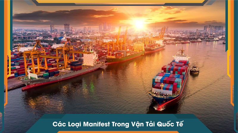 Các Loại Manifest Trong Vận Tải Quốc Tế