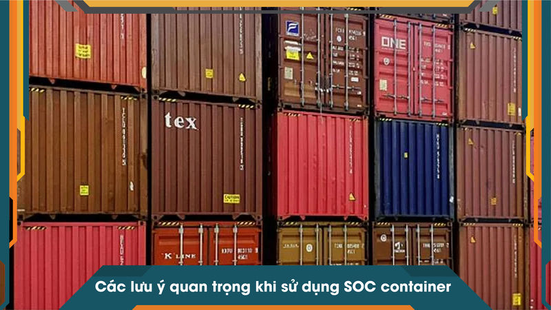 Các lưu ý quan trọng khi sử dụng SOC container