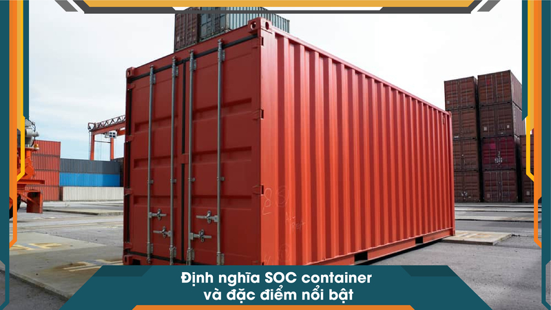 Định nghĩa SOC container và đặc điểm nổi bật