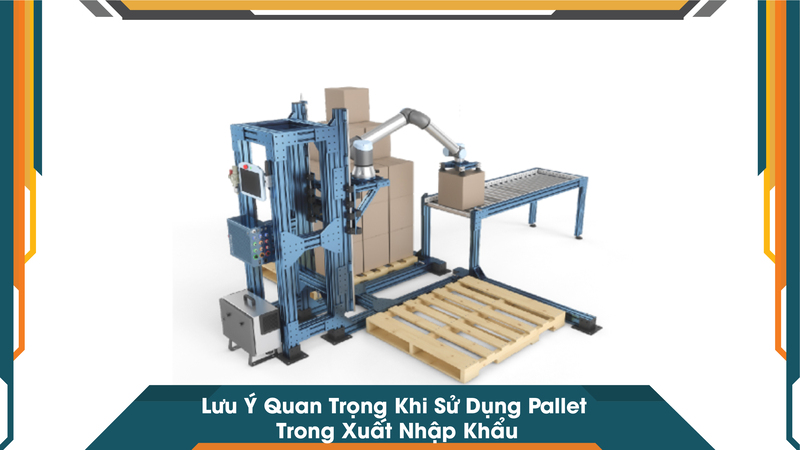 Lưu Ý Quan Trọng Khi Sử Dụng Pallet Trong Xuất Nhập Khẩu