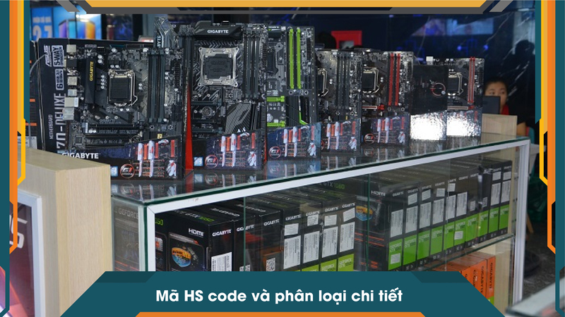 Mã HS code và phân loại chi tiết