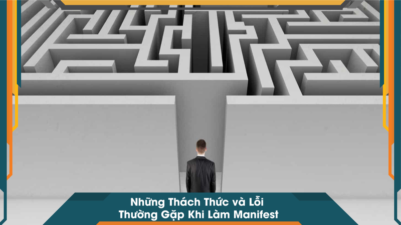 Những Thách Thức và Lỗi Thường Gặp Khi Làm Manifest