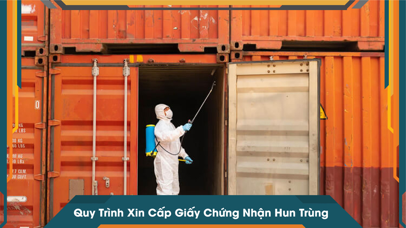 Quy Trình Xin Cấp Giấy Chứng Nhận Hun Trùng