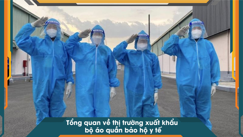 Tổng quan về thị trường xuất khẩu bộ áo quần bảo hộ y tế