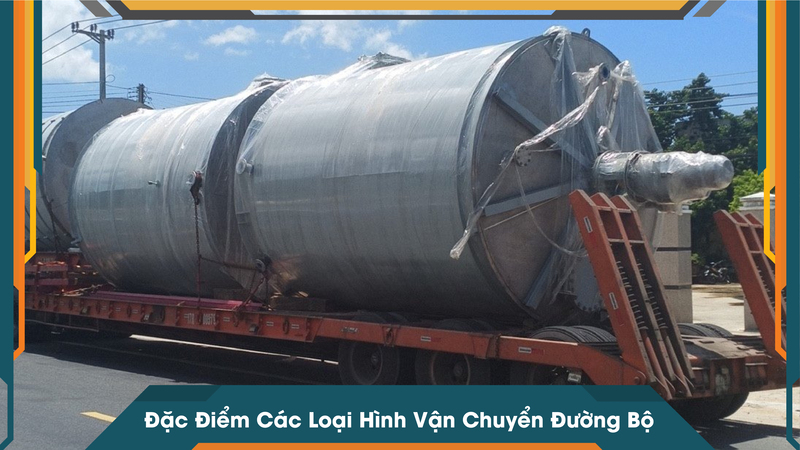 Đặc Điểm Các Loại Hình Vận Chuyển Đường Bộ