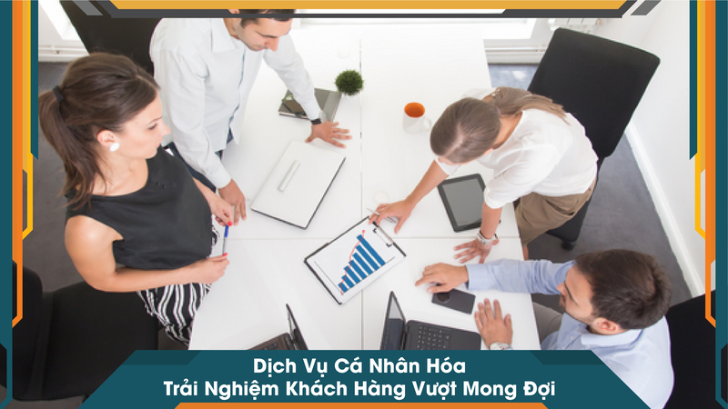 Dịch Vụ Cá Nhân Hóa – Trải Nghiệm Khách Hàng Vượt Mong Đợi