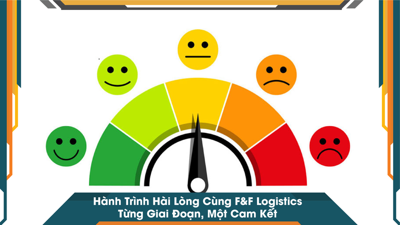 Hành Trình Hài Lòng Cùng F&F Logistics – Từng Giai Đoạn, Một Cam Kết