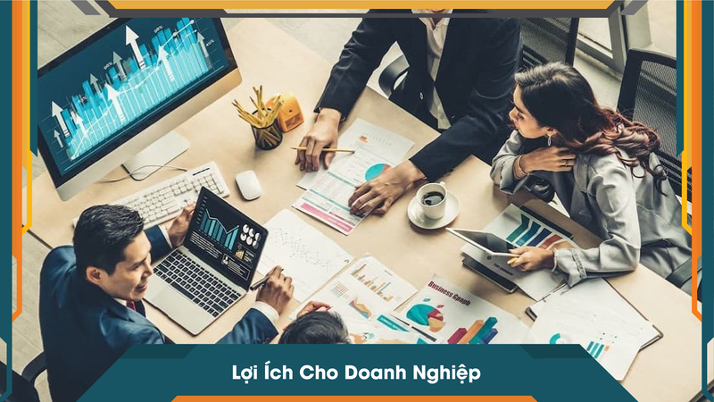 Lợi Ích Cho Doanh Nghiệp