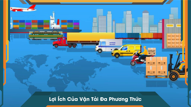Lợi Ích Của Vận Tải Đa Phương Thức