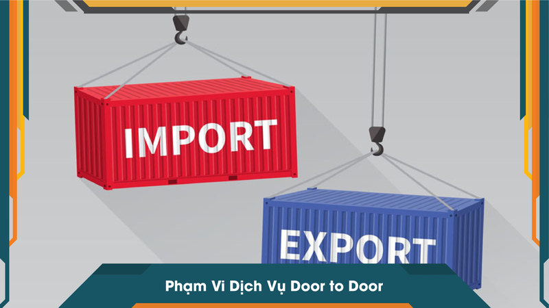 Phạm Vi Dịch Vụ Door to Door