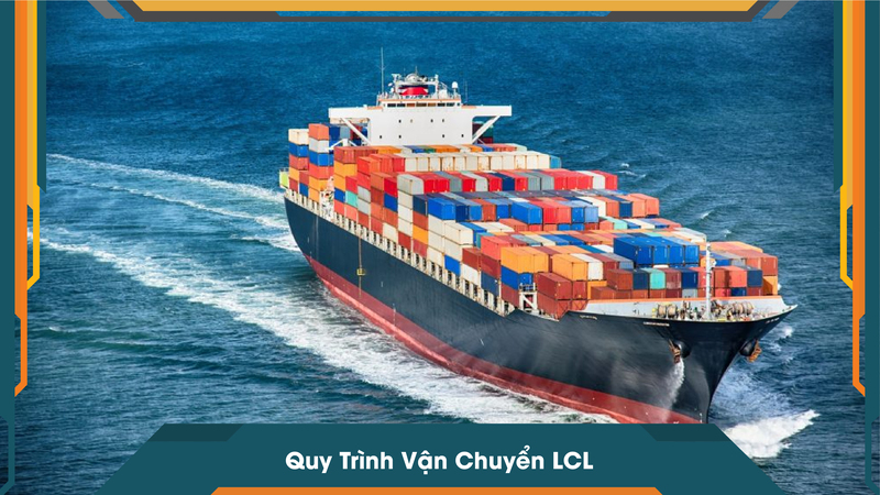 Quy Trình Vận Chuyển LCL