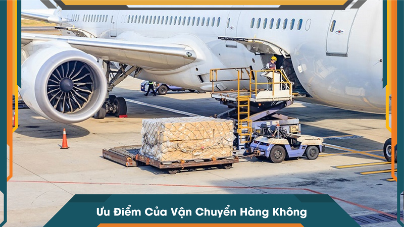 Ưu Điểm Của Vận Chuyển Hàng Không